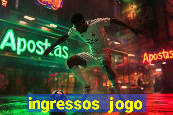 ingressos jogo paris saint germain